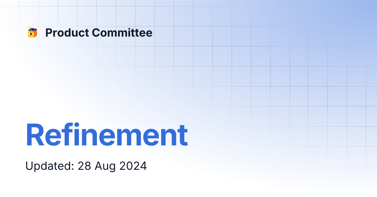 Refinement | Product Committee